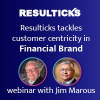 Resulticks tackles customer centricity in Financial Brand webinar with Jim Marous